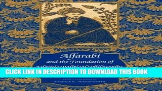 [EBOOK] DOWNLOAD Alfarabi and the Foundation of Islamic Political Philosophy GET NOW