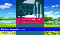 Books to Read  The Other Muslims: Moderate and Secular  Full Ebooks Most Wanted