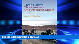 FAVORIT BOOK THREE HARLEYS, THREE AUSSIES, ONE AMERICAN DREAM: A 5,000-mile Motorcycle Adventure