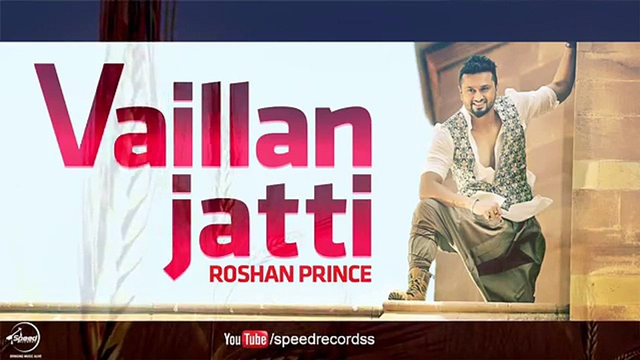 Vaillan Jatti - Full Audio Song - Roshan Prince - Latest Punjabi Song - Songs HD