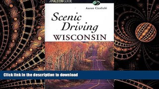 FAVORIT BOOK Scenic Driving Wisconsin (Scenic Driving Series) READ NOW PDF ONLINE