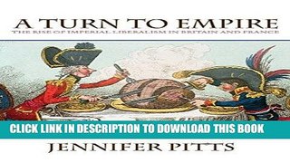 [EBOOK] DOWNLOAD A Turn to Empire: The Rise of Imperial Liberalism in Britain and France PDF