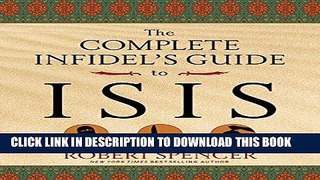 [EBOOK] DOWNLOAD The Complete Infidel s Guide to ISIS (Complete Infidel s Guides) READ NOW