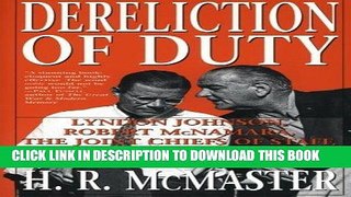 [EBOOK] DOWNLOAD Dereliction of Duty: Johnson, McNamara, the Joint Chiefs of Staff, and the Lies