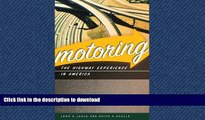 READ THE NEW BOOK Motoring: The Highway Experience in America (Center Books on American Places)