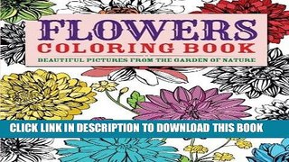 Read Now Flowers Coloring Book: Beautiful Pictures from the Garden of Nature (Chartwell Coloring