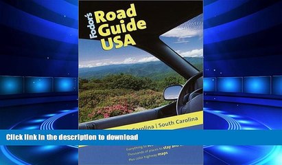 FAVORIT BOOK Fodor s Road Guide USA: Georgia, North Carolina, South Carolina, 1st Edition READ EBOOK