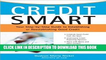 [PDF] Credit Smart: Your Step-by-Step Guide to Establishing or Re-Establishing Good Credit Full