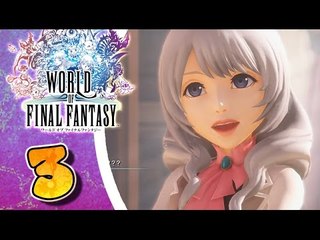 World of Final Fantasy Walkthrough Part 3 (PS4) English - No Commentary