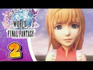 World of Final Fantasy Walkthrough Part 2 (PS4) English - No Commentary