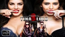 Tina And Lolo Official Trailer | Sunny Leone, Karishma Tanna, Deepak Tijori | Releasing 2016