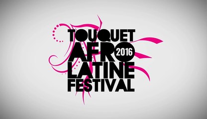 Episode 02 - Touquet Afro Latine Festival 2016 - Samedi journée