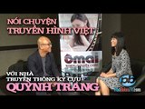 Nói chuyện về truyền hình Việt với nhà truyền thông kỳ cựu Quỳnh Trang