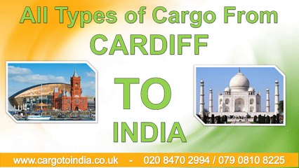 Fast, easy and secure Cargo Services from Cardiff to India
