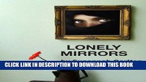 [PDF] Lonely Mirrors: A Tragic Wartime Romance [Full Ebook]