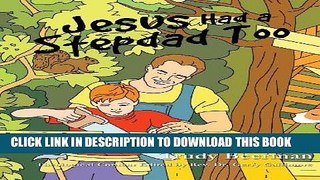 [PDF] Jesus Had a Stepdad Too [Full Ebook]