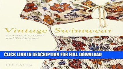 Download Video: Best Seller Vintage Swimwear: Historical Patterns and Techniques Free Download