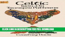 Ebook Celtic Iron-on Transfer Patterns (Dover Iron-On Transfer Patterns) Free Read