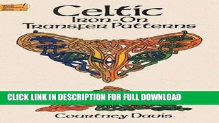 Ebook Celtic Iron-on Transfer Patterns (Dover Iron-On Transfer Patterns) Free Read