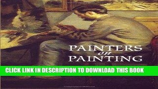 Best Seller Painters on Painting (Dover Fine Art, History of Art) Free Read