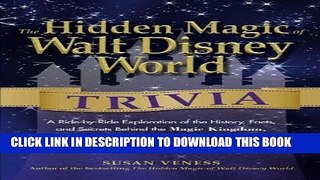 Best Seller The Hidden Magic of Walt Disney World Trivia: A Ride-by-Ride Exploration of the