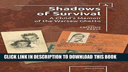 下载视频: [PDF] Shadows of Survival: A Child s Memoir of the Warsaw Ghetto (Jews of Poland) Full Collection