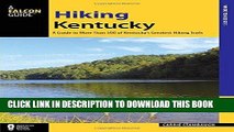 Best Seller Hiking Kentucky: A Guide to 80 of Kentucky s Greatest Hiking Adventures (State Hiking