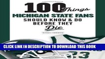Ebook 100 Things Michigan State Fans Should Know   Do Before They Die (100 Things...Fans Should