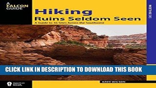 Best Seller Hiking Ruins Seldom Seen: A Guide To 36 Sites Across The Southwest (Regional Hiking