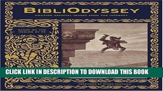 Best Seller BibliOdyssey: Amazing Archival Images from the Internet Free Download