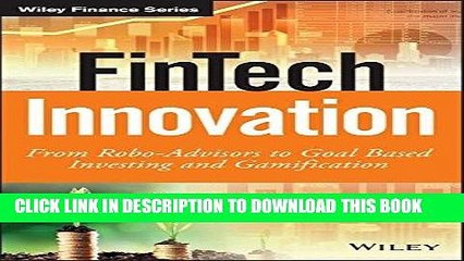 [PDF] FinTech Innovation: From Robo-Advisors to Goal Based Investing and Gamification (The Wiley