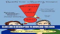 [PDF] Because I Said So!! Parents  Guide to Parenting Teenagers Full Online