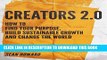 Best Seller Creators 2.0: How to find your purpose, build sustainable growth and change the world