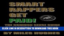 Best Seller Smart Rappers Get Paid!: The Common Sense Guide to Creating, Marketing and Selling