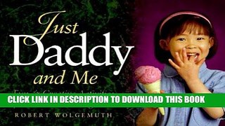 [PDF] Just Daddy and Me: Celebrating the Love Between a Father   Daughter [Online Books]