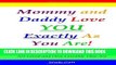[PDF] Mommy and Daddy Love You Exactly as You Are!: Helping Children Know How Much They Are Loved