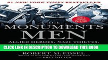 Best Seller The Monuments Men: Allied Heroes, Nazi Thieves and the Greatest Treasure Hunt in