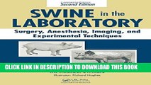 Ebook Swine in the Laboratory: Surgery, Anesthesia, Imaging, and Experimental Techniques, Second