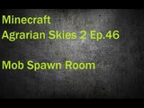 Minecraft Agrarian Skies 2 Ep. 46 Mob Spawn Room