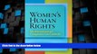 Big Deals  Women s Human Rights: The International and Comparative Law Casebook (Pennsylvania