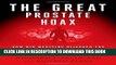 Best Seller The Great Prostate Hoax: How Big Medicine Hijacked the PSA Test and Caused a Public
