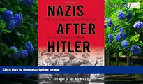 Big Deals  Nazis after Hitler: How Perpetrators of the Holocaust Cheated Justice and Truth  Best