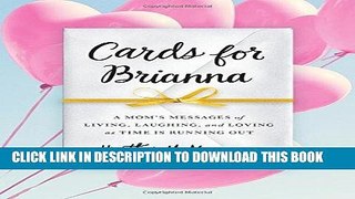 Best Seller Cards for Brianna: A Mom s Messages of Living, Laughing, and Loving as Time Is Running