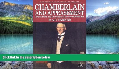 Big Deals  Chamberlain and Appeasement: British Policy and the Coming of the Second World War