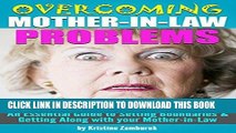 [PDF] Overcoming Mother-In-Law Problems: An Essential Guide to Setting Boundaries and Getting