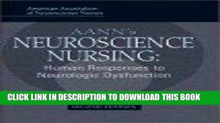 [READ] EBOOK AANN s Neuroscience: Human Response to Neurologic Dysfunction BEST COLLECTION