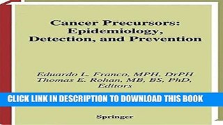 [READ] EBOOK Cancer Precursors: Epidemiology, Detection, and Prevention ONLINE COLLECTION