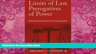 Big Deals  Limits of Law, Prerogatives of Power: Interventionism after Kosovo  Best Seller Books