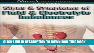 [READ] EBOOK Signs and Symptoms of Fluid and Electrolyte Imbalances: Nurse s Assessment Video