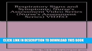 [READ] EBOOK Respiratory Signs and Symptoms: Nurse s Assessment Video Series (Nurse s Assessment